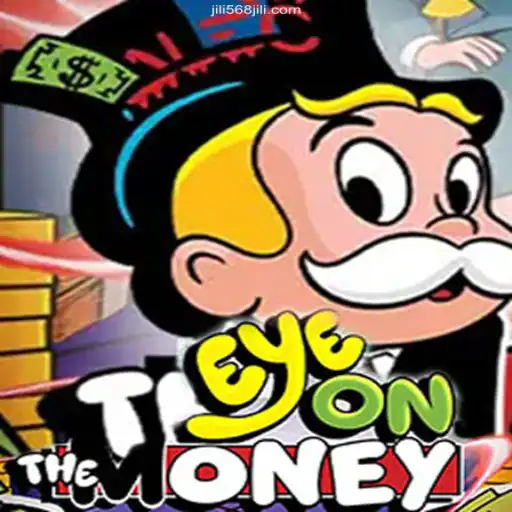 Explore the Exciting World of EyeOnTheMoney at 568JILI.COM Online Casino Philippines #1 PAGCOR Licensed